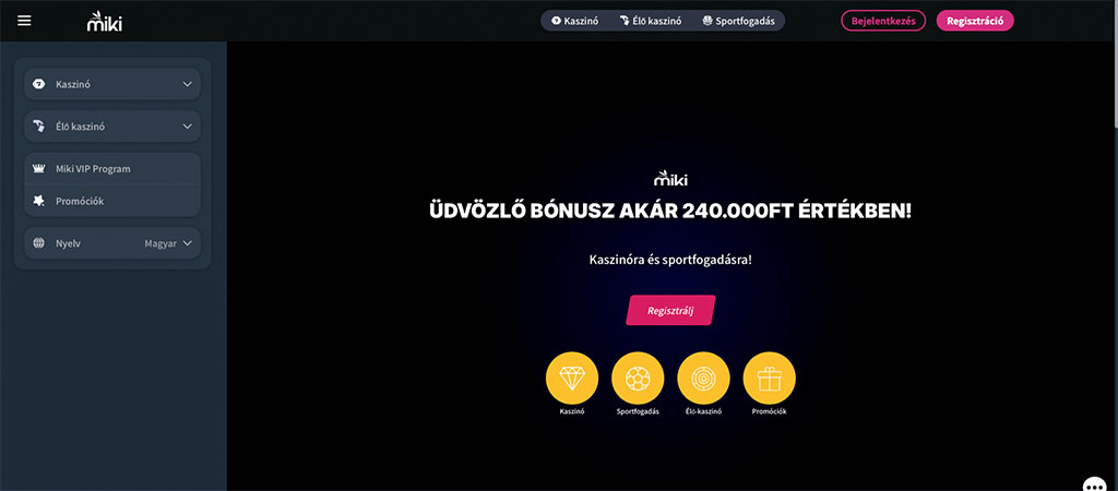 Miki Casino, üdvözlő bónusz, 240000 forint, kaszinó, sportfogadás, regisztráció, navigáció, magyar nyelv