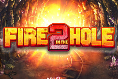 Fire in the Hole 2